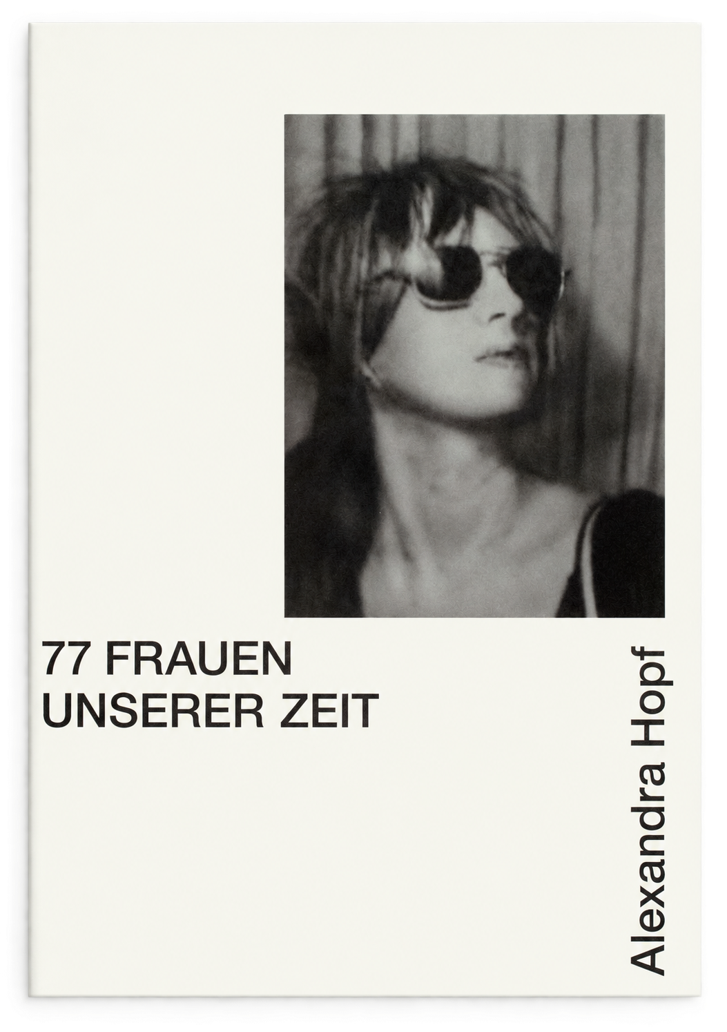 Book Launch & Video Screening | Alexandra Hopf – 77 Frauen unserer Zeit